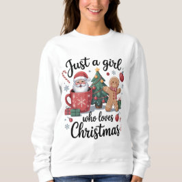 Sudadera Just a Girl Who Loves Christmas