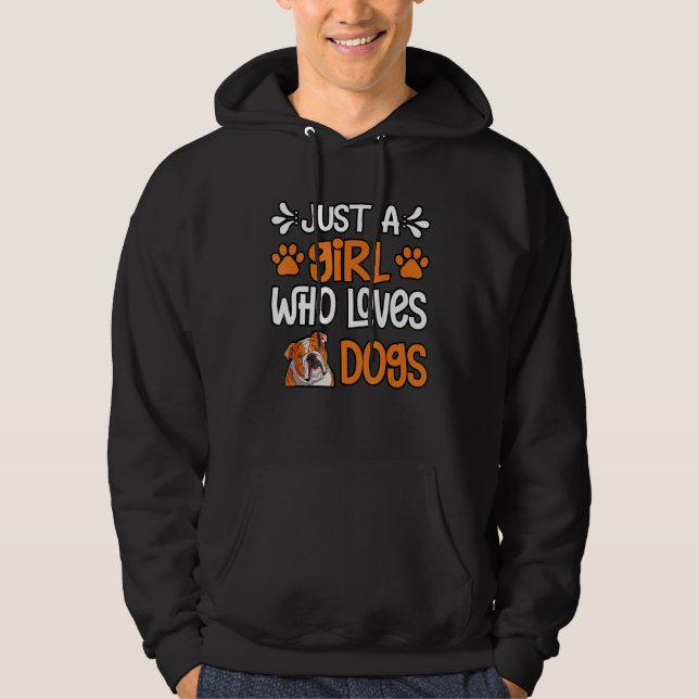 Sudadera Just A Girl Who Loves English Bulldogs  Dog  Puppy (Anverso)