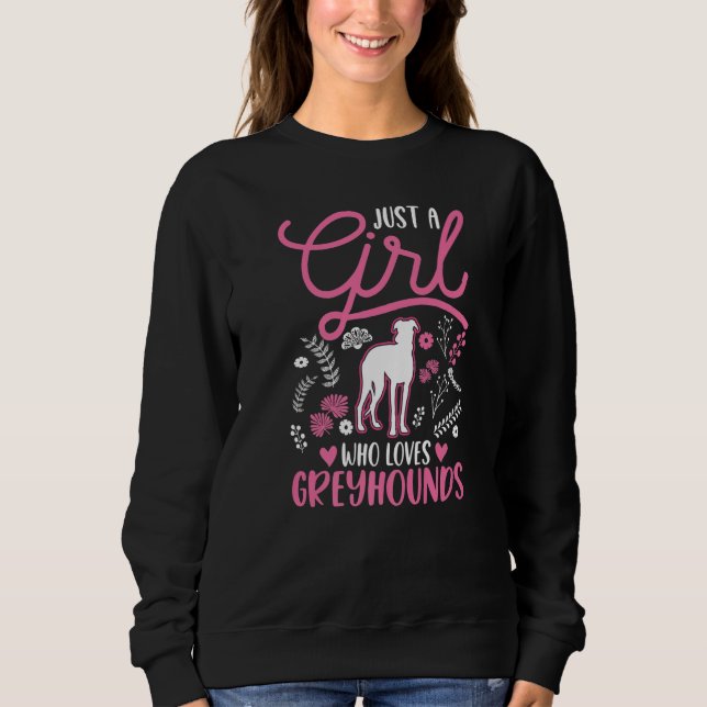 Sudadera Just a girl who loves Greyhounds Whippet Galgo  1 (Anverso)