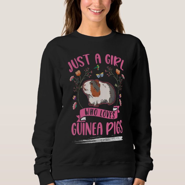 Sudadera Just a girl who loves Guinea Pigs (Anverso)