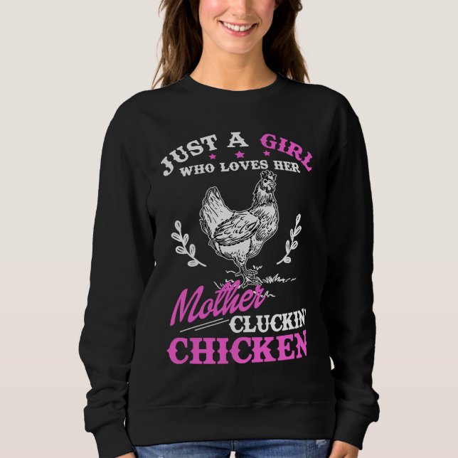 Sudadera Just a Girl Who Loves Her Mother Cluckin' Chicken (Anverso)