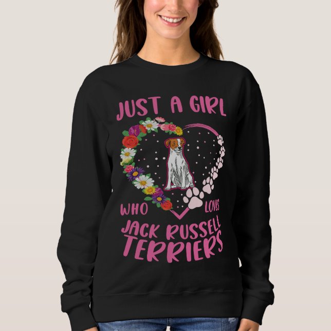 Sudadera Just a girl who loves Jack Russell Terriers (Anverso)