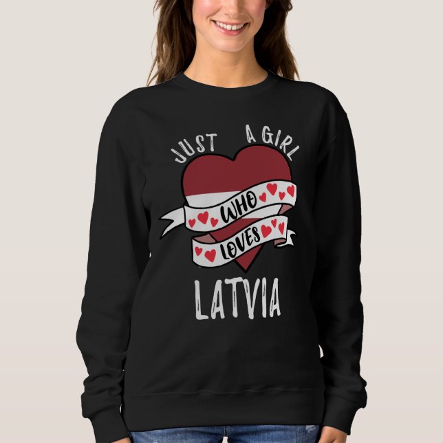 Sudadera Just A Girl Who Loves Latvia (Anverso)