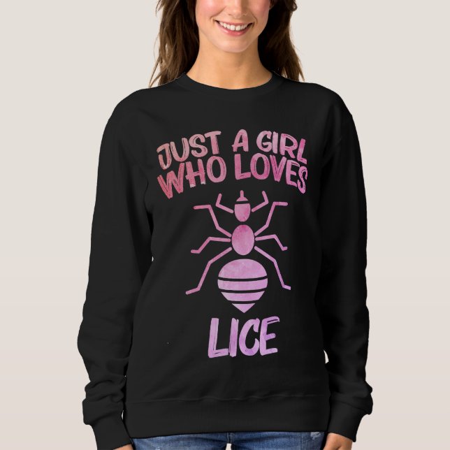 Sudadera Just A Girl Who Loves Lice  For Women Insect Louse (Anverso)