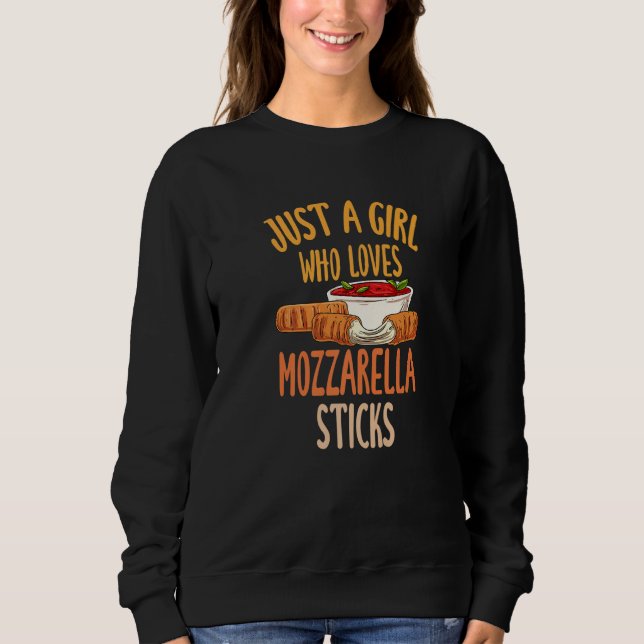 Sudadera Just A Girl Who Loves Mozzarella Sticks  1 (Anverso)