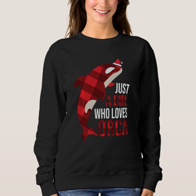 Sudadera Just A Girl Who Loves Orcas Killer Whales Christma (Anverso)