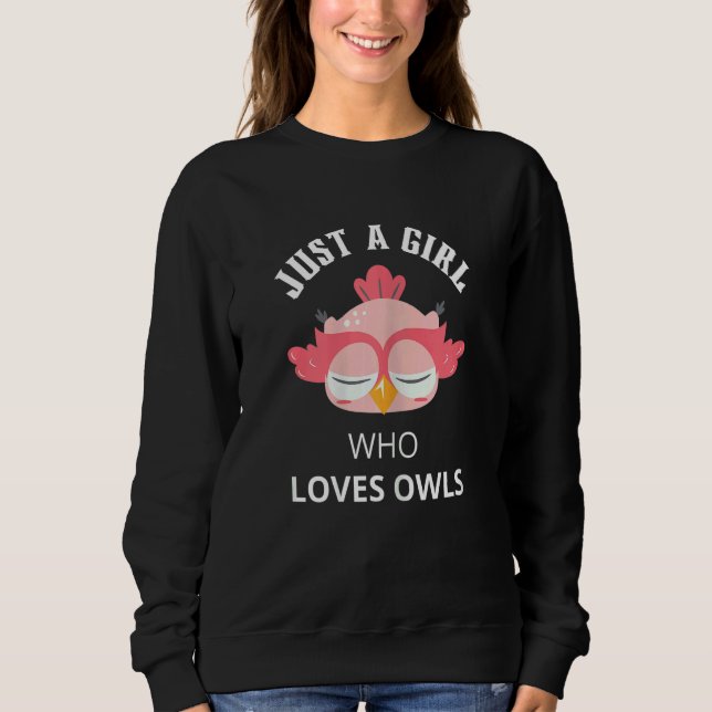 Sudadera Just A Girl Who Loves Owls Sleepy Owl Women Kids (Anverso)