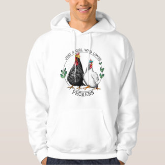 Sudadera Just A Girl Who Loves Peckers Funny Womens Chicken