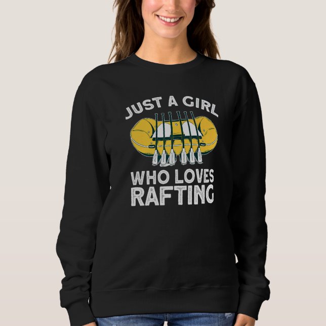 Sudadera Just A Girl Who Loves Rafting   (Anverso)