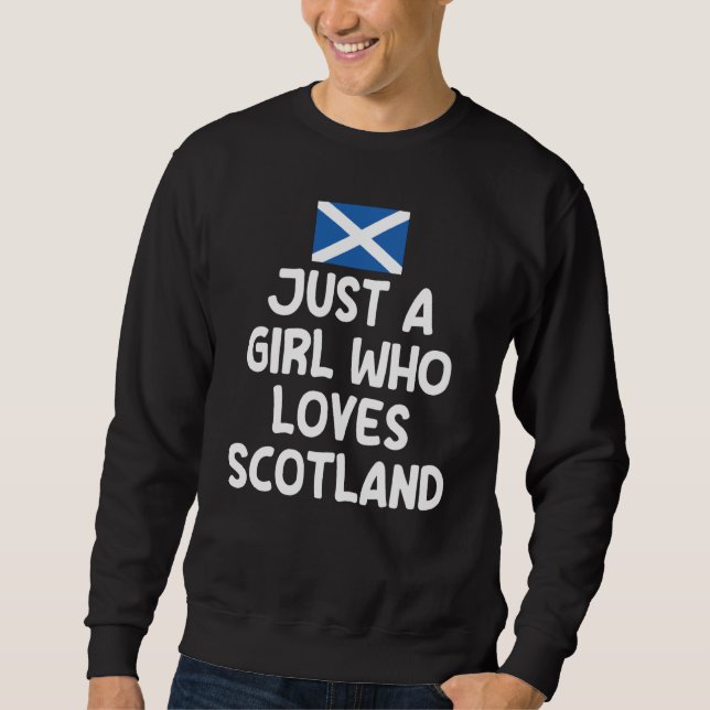 Sudadera Just A Girl Who Loves Scotland Uk Scottish Women (Anverso)