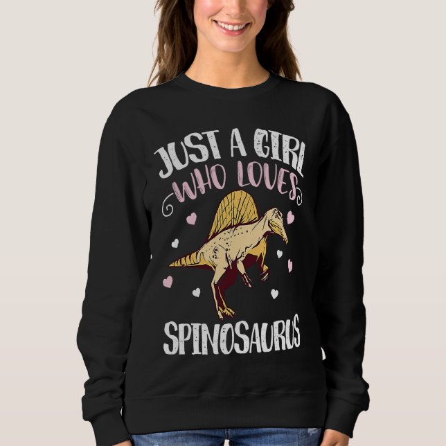 Sudadera Just A Girl Who Loves Spinosaurus u2013 Funny Dino (Anverso)
