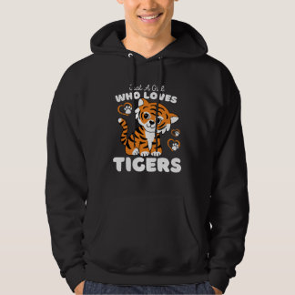 Sudadera Just A Girl Who Loves Tigers Cute Girls Cat Tige