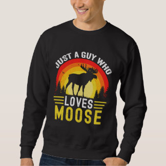 Sudadera Just A Guy Who Loves Moose Retro Vintage Moose Elk