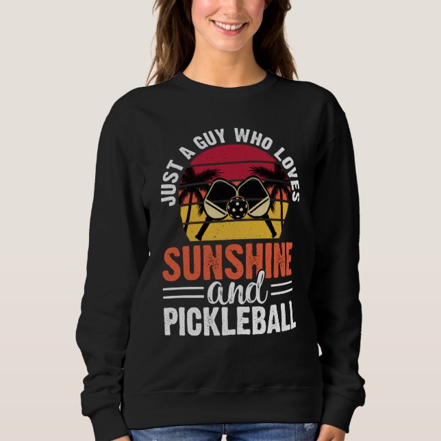 Sudadera Just A Guy Who Loves Sunshine And Pickleball Retro (Anverso)