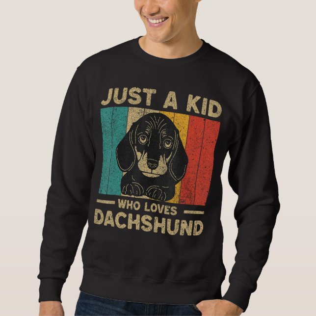 Sudadera Just A Kid Who Loves Dachshund for Kids (Anverso)