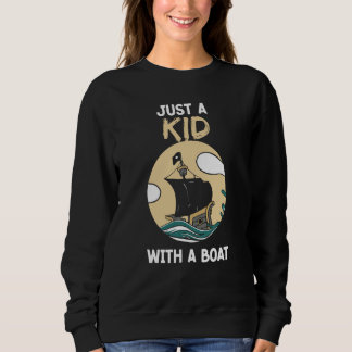 Sudadera Just A Kid With A Boat Crew Ship Captain Yacht