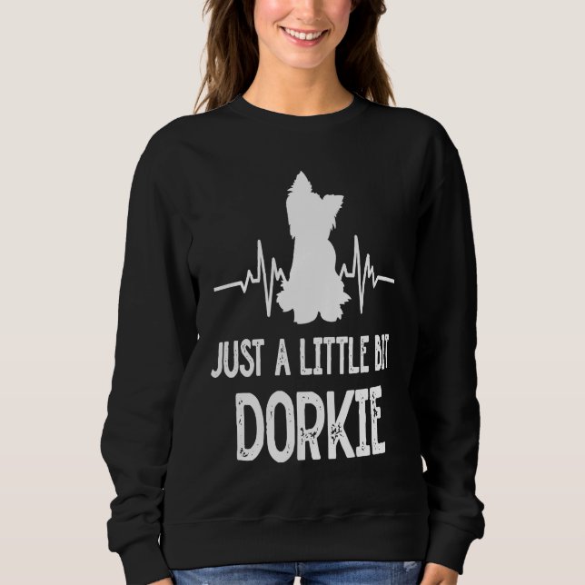 Sudadera Just a Little Bit Dorkie Funny Yorkshire Terrier H (Anverso)