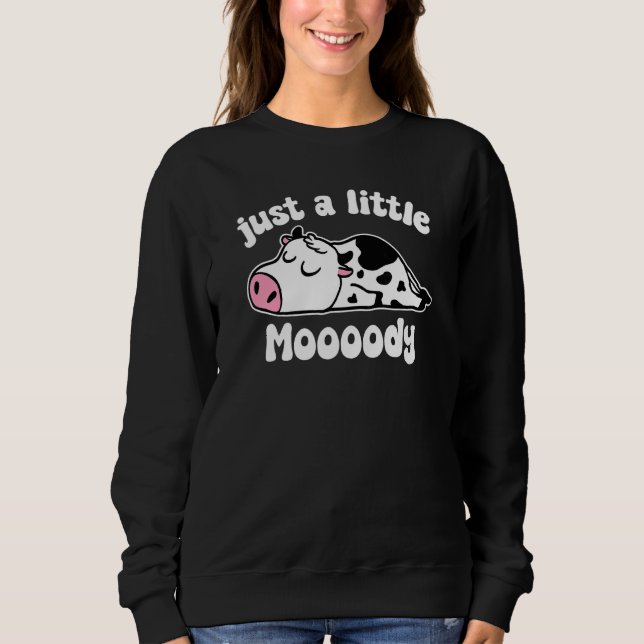 Sudadera Just A Little Moody Cow Cute Sleepy Cow  Cow (Anverso)