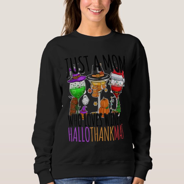 Sudadera Just A Mom Who Loves Wine At Hallothanksmas (Anverso)