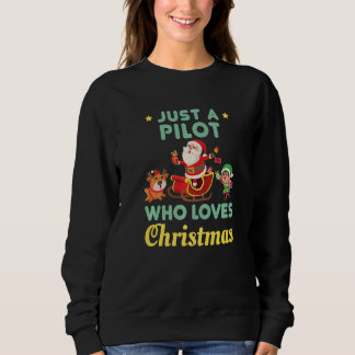 Sudadera Just a Pilot Who Loves Christmas Cute Xmas Holiday