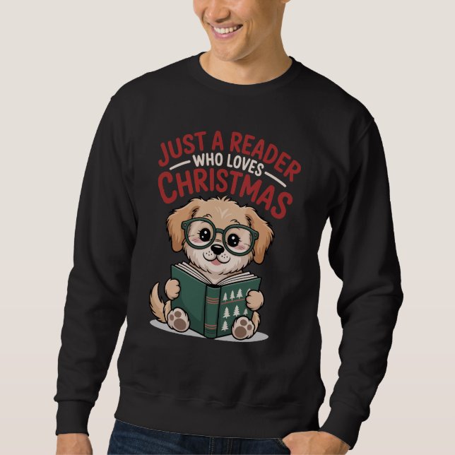 Sudadera Just A Reader Who Loves Christmas Puppy Lover (Anverso)