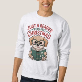 Sudadera Just A Reader Who Loves Christmas Puppy Lover