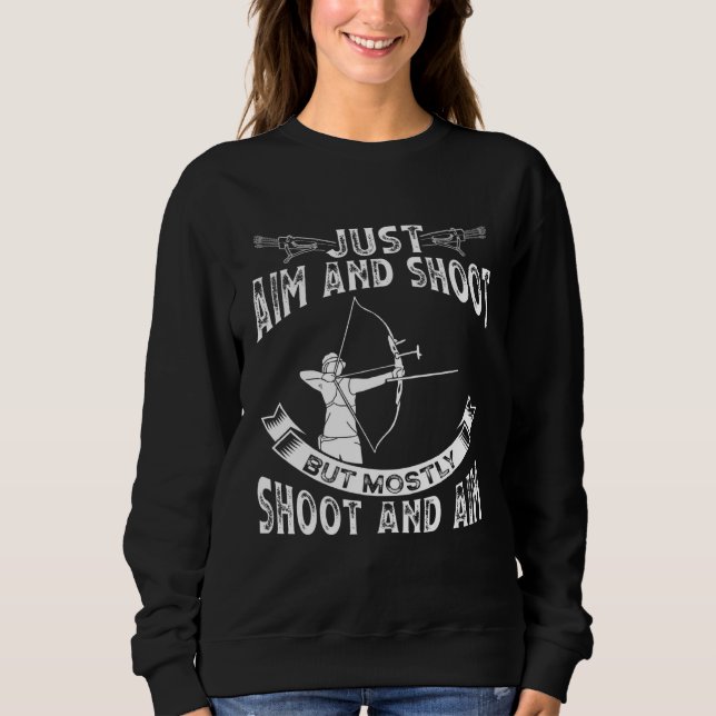 Sudadera Just Aim And Shoot But Mostly Shoot And Aim Backpr (Anverso)