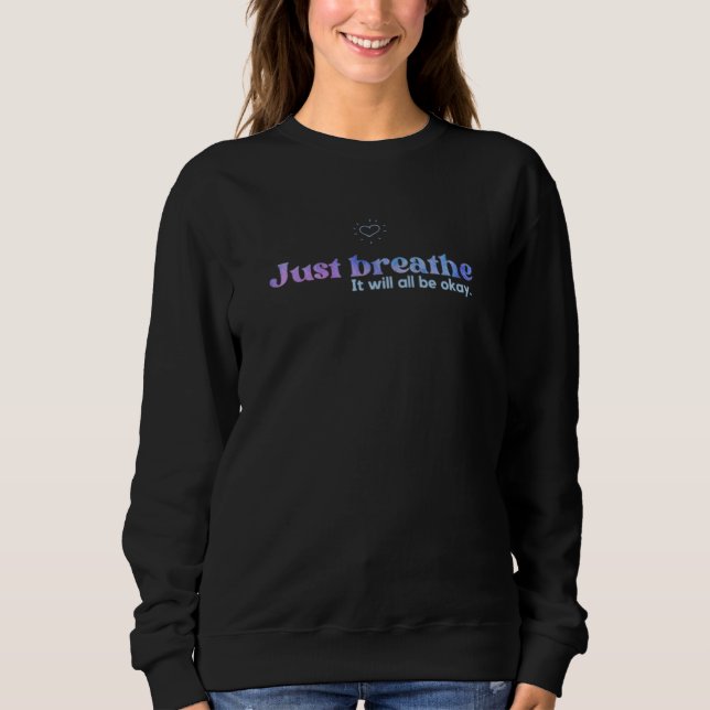Sudadera Just Breathe Motivational Quote  (Anverso)
