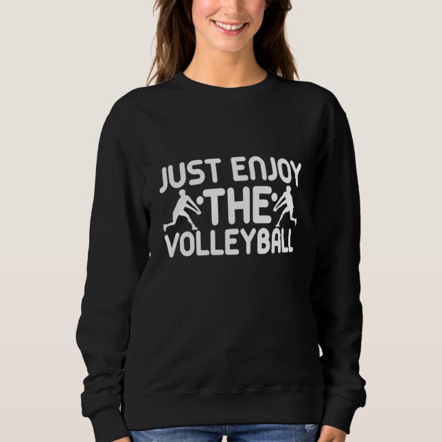 Sudadera Just Enjoy The Volleyball Coach Player Fan  2 (Anverso)