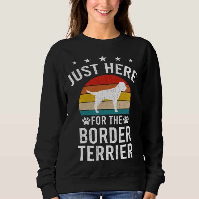 Sudadera Just Here For Border Terrier Dog (Anverso)