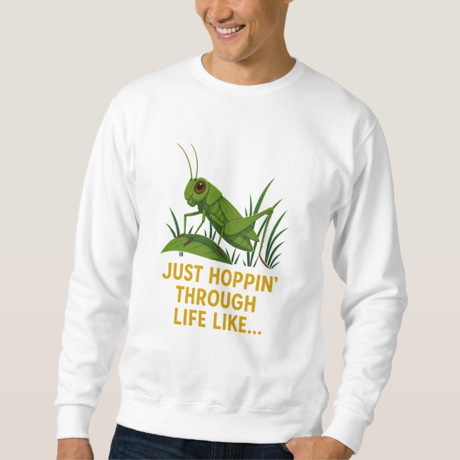 Sudadera "Just Hoppin’ Grasshopper Art" (Anverso)