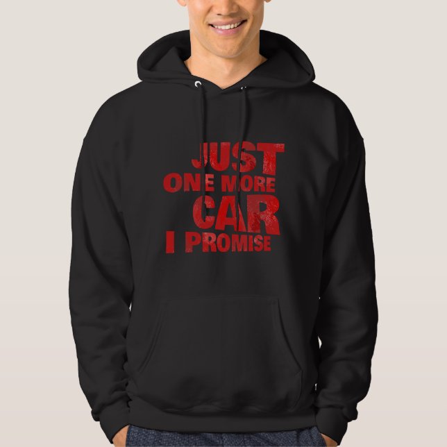 Sudadera just One More Car i Promise (Anverso)