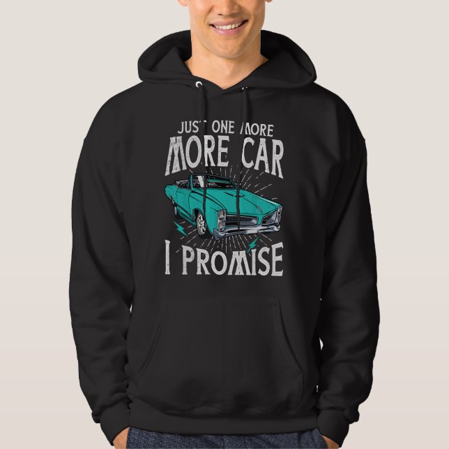 Sudadera Just One More Car I Promise Funny Car Lover Mechan (Anverso)
