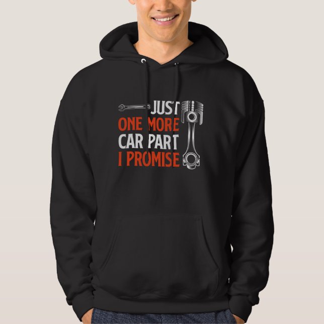 Sudadera Just One More Car Part I Promise - Car Enthusiast (Anverso)