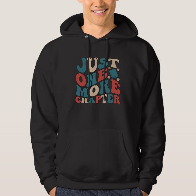 Sudadera Just One More Chapter es la lectura de libros es p (Anverso)