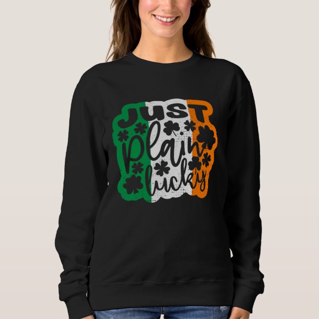 Sudadera Just Plain Lucky St Patricks Day Irish Flag Irelan (Anverso)