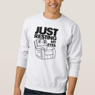Sudadera Just Resting My Eyes, I'm Not Sleeping
