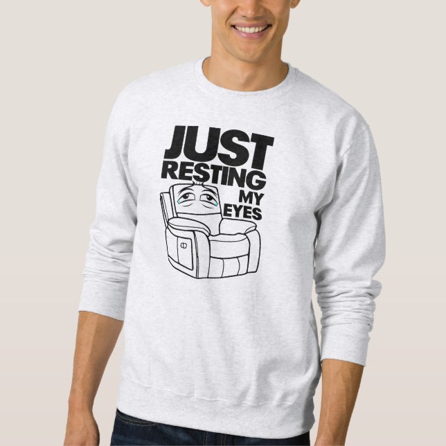 Sudadera Just Resting My Eyes, I'm Not Sleeping (Anverso)