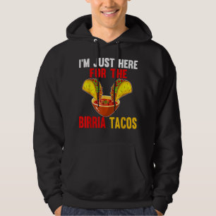 Sudadera Justo aquí para Birria Tacos Comida Mexicana Cinco