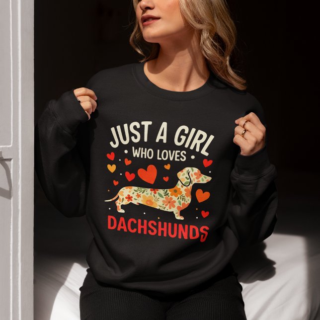 Sudadera Juts a Girl who loves Dachshunds, Dog Lover (Subido por el creador)
