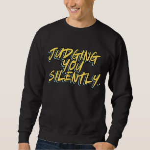 Sudadera Juzgándote en silencio