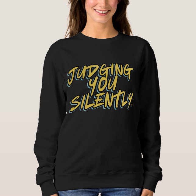Sudadera Juzgándote en silencio (Anverso)