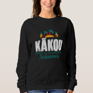 Sudadera Kakou Hawaiian Aloha Language: Tropa de recuerdo