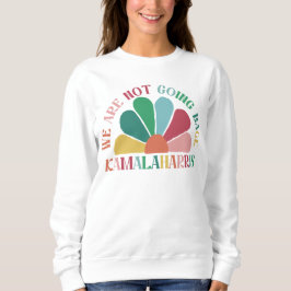 Sudadera Kamala Harris - No Regresaremos