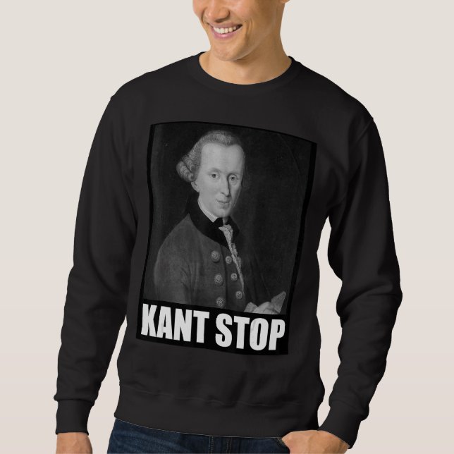 Sudadera Kant Stop Meme Slogan Philosophy Immanuel (Anverso)