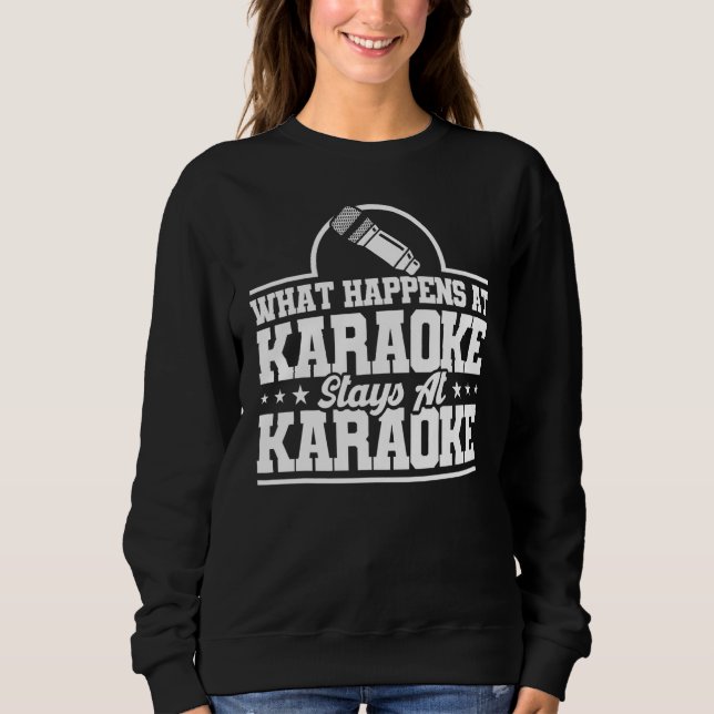 Sudadera Karaoke  Karaoke What Happens At Karaoke (Anverso)