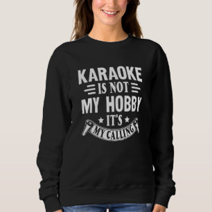 Sudadera Karaoke No Es Mi Pasatiempo Es Mi Vocación Karaoke