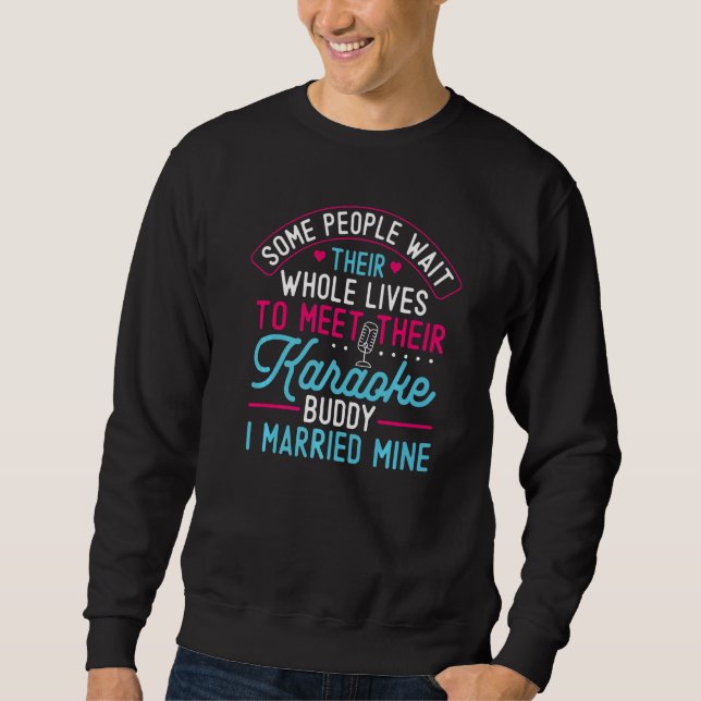 Sudadera Karaoke Singer Husband Wife Marriage Wedding Some  (Anverso)