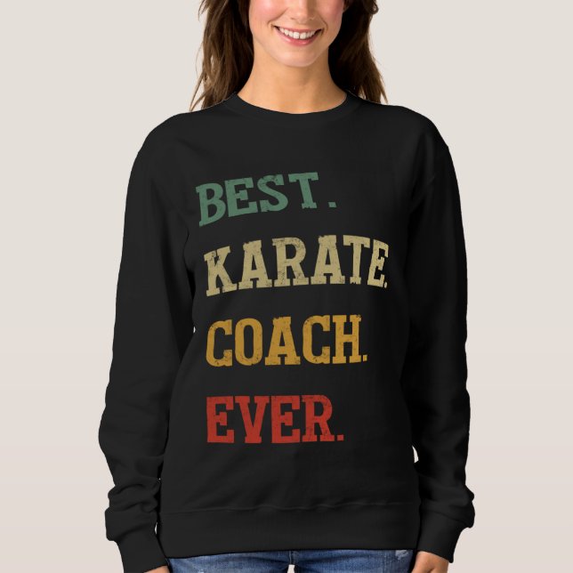 Sudadera Karate Coach  Best Karate Coach Ever (Anverso)