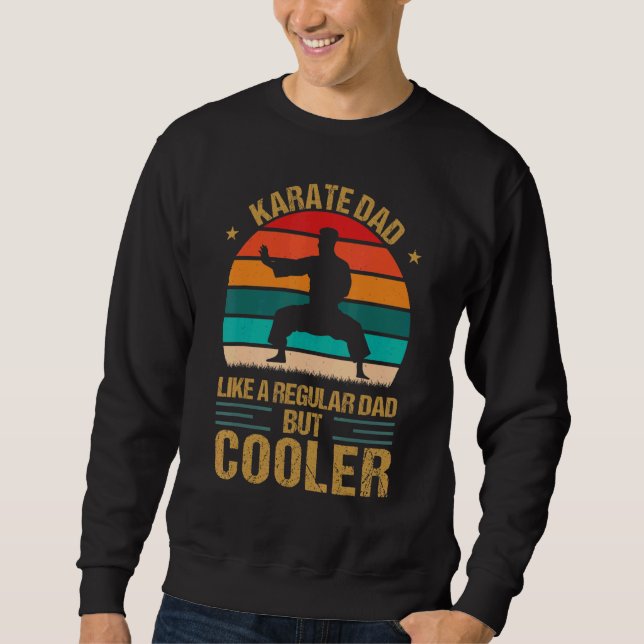 Sudadera Karate Dad Como A Un Padre Regular Pero A Los Padr (Anverso)